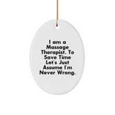 Funny Gifts from Friends for Massage Therapist - Sassy Oval Ornament with Humorous Quote, Perfect for Christmas Unique Gifts - Image 1